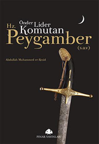 Önder Lider Komutan Hz. Peygamber (S.A.V)