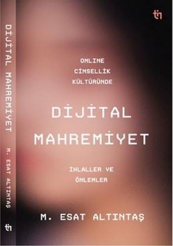 Online Cinsellik Kültüründe Dijital Mahremiyet - İhlaller ve Önlemler