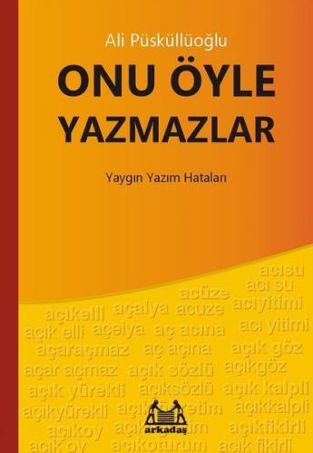 Onu Öyle Yazmazlar | Kitap Ambarı