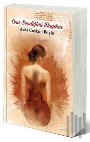 Onu Sevdiğimi Duydun