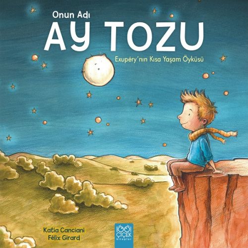 Onun Adı Ay Tozu-Exupery'nin Kısa Yaşam Öyküsü