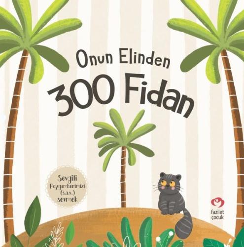 Onun Elinden 300 Fidan | Kitap Ambarı