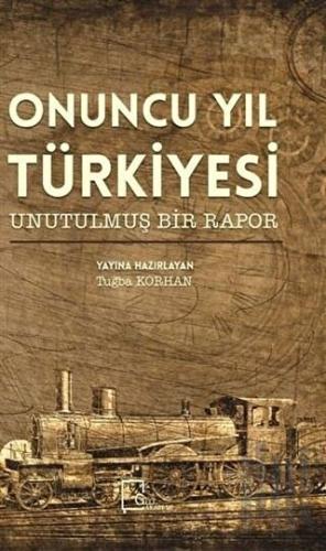 Onuncu Yıl Türkiyesi Unutulmuş Bir Rapor | Kitap Ambarı