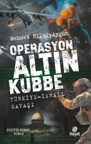 Operasyon Altın Kubbe: Türkiye - İsrail Savaşı | Kitap Ambarı