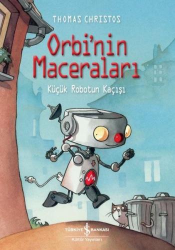 Orbi'nin Maceraları - Küçük Robotun Kaçışı