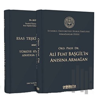 Ord. Prof. Dr. Ali Fuat Başgil'in Anısına Armağan - İstanbul Üniversit