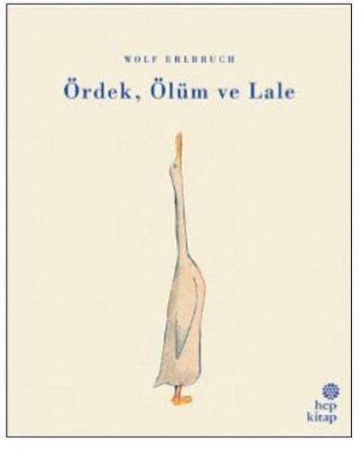 Ördek Ölüm ve Lale