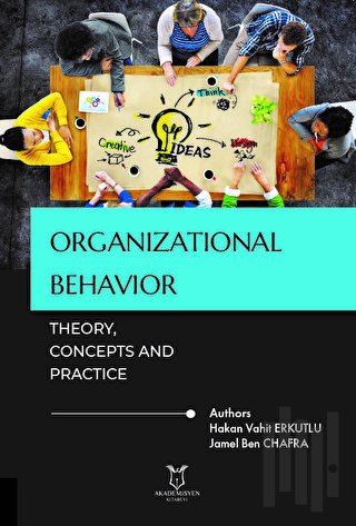 Organizational Behavior: Theory, Concepts and Practice