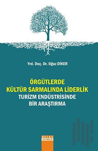 Örgütlerde Kültür Sarmalında Liderlik