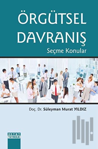 Örgütsel Davranış - Seçme Konular