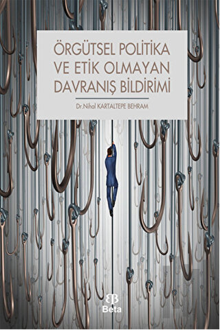 Örgütsel Politika ve Etik Olmayan Davranış Bildirimi