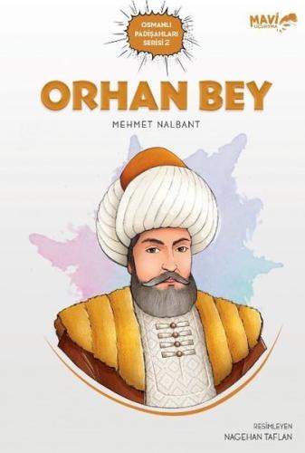 Orhan Bey - Osmanlı Padişahları Serisi 2 | Kitap Ambarı