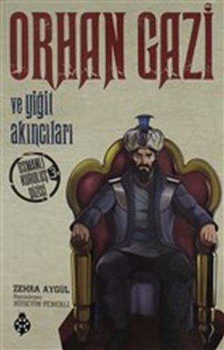 Orhan Gazi Ve Yiğit Akıncıları | Kitap Ambarı