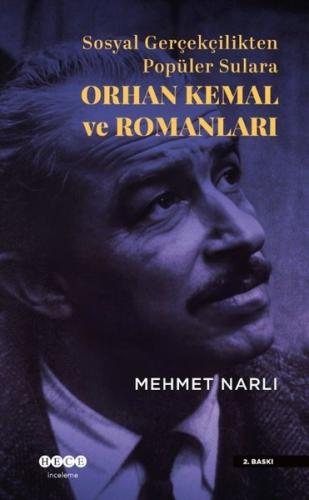 Orhan Kemal ve Romanları - Sosyal Gerçekçilikten Popüler Sulara | Kita