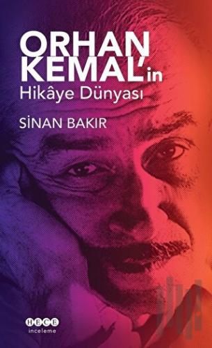 Orhan Kemal'in Hikaye Dünyası | Kitap Ambarı