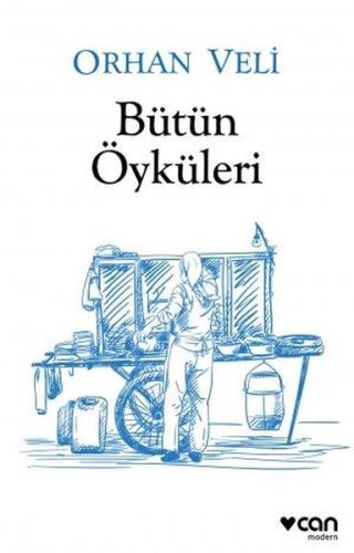 Orhan Veli - Bütün Öyküleri