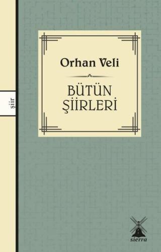 Orhan Veli - Bütün Şiirleri | Kitap Ambarı
