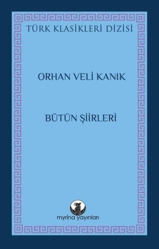 Orhan Veli Kanık - Bütün Şiirleri - Türk Klasikleri Dizisi | Kitap Amb