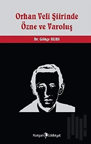 Orhan Veli Şiirinde Özne ve Varoluş