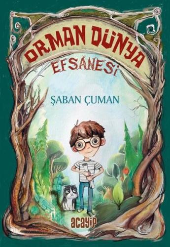 Orman Dünya Efsanesi | Kitap Ambarı