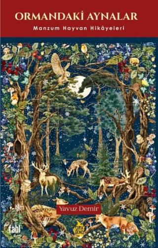Ormandaki Aynalar - Manzum Hayvan Hikayeleri