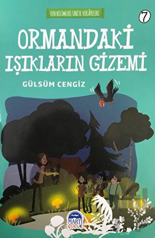 Ormandaki Işıkların Gizemi - Fen Bilimleri Ünite Hikayeleri 7