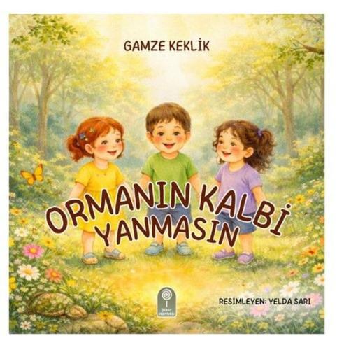 Ormanın Kalbi Yanmasın