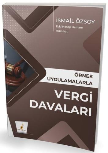 Örnek Uygulamalarla Vergi Davaları