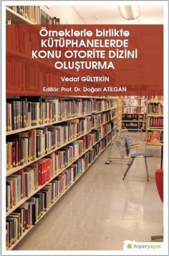 Örneklerle Birlikte Kütüphanelerde Konu Otorite Dizini Oluşturma | Kit