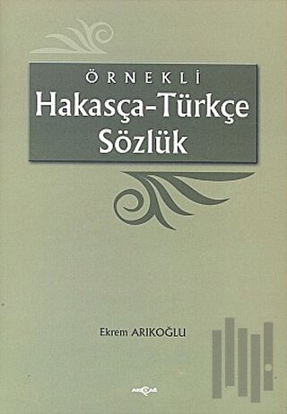 Örnekli Hakasça - Türkçe Sözlük | Kitap Ambarı