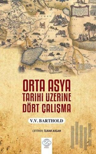 Orta Asya Tarihi Üzerine Dört Çalışma | Kitap Ambarı