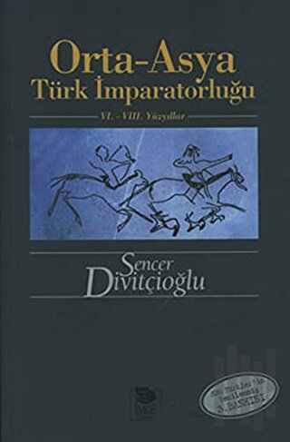 Orta - Asya Türk İmparatorluğu 6. - 8. Yüzyıllar | Kitap Ambarı