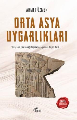 Orta Asya Uygarlıkları - Dünya Uygarlıkları