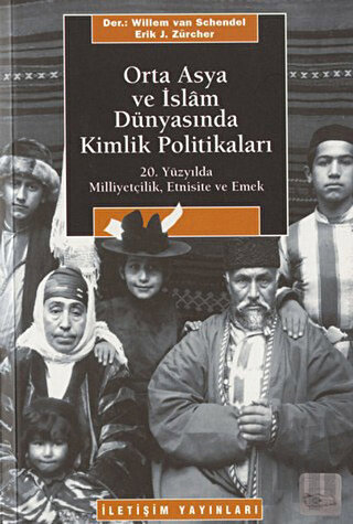 Orta Asya ve İslam Dünyasında Kimlik Politikaları | Kitap Ambarı