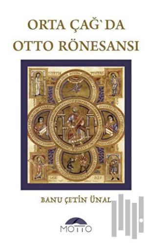 Orta Çağ`da Otto Rönesansı | Kitap Ambarı