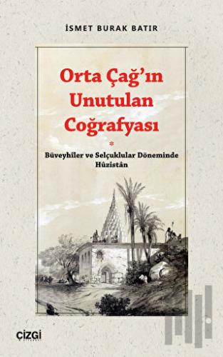 Orta Çağ’ın Unutulan Coğrafyası
