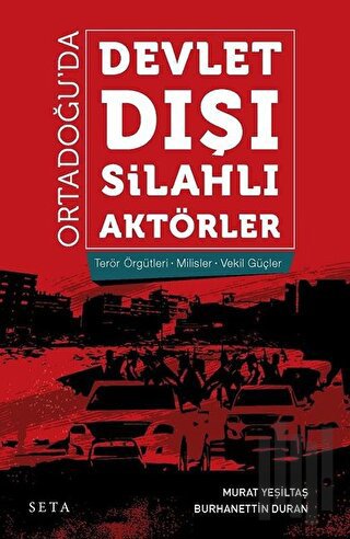 Ortadoğu’da Devlet Dışı Silahlı Aktörler