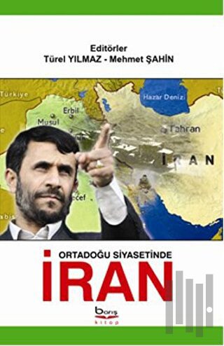 Ortadoğu Siyasetinde İran | Kitap Ambarı