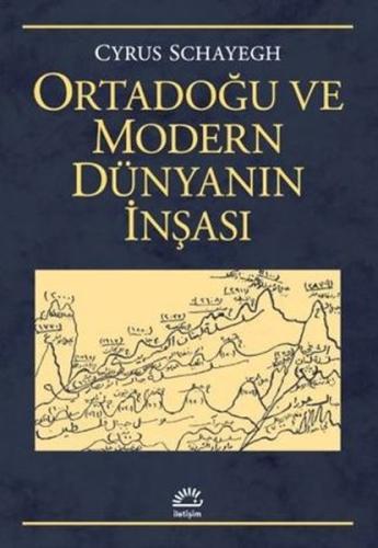 Ortadoğu ve Modern Dünyanın İnşası | Kitap Ambarı