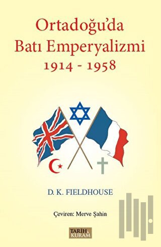 Ortadoğu'da Batı Emperyalizmi 1914-1958 | Kitap Ambarı