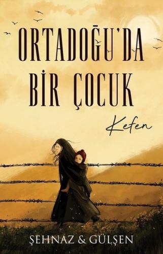 Ortadoğu'da Bir Çocuk - Kefen | Kitap Ambarı