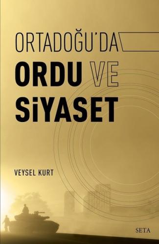 Ortadoğuda Ordu ve Siyaset