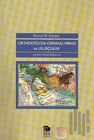 Ortadoğu'da Osmanlı Mirası ve Ulusçuluk | Kitap Ambarı