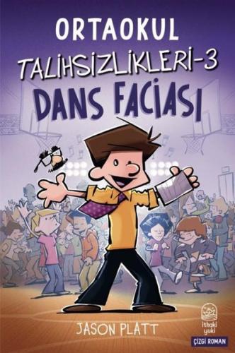 Ortaokul Talihsizlikleri 3 - Dans Faciası