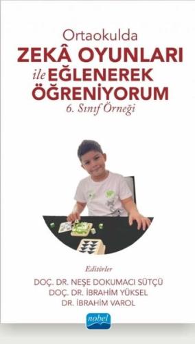 Ortaokulda Zeka Oyunları İle Eğlenerek Öğreniyorum - 6. Sınıf Örneği |