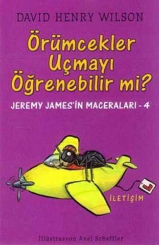 Örümcekler Uçmayı Öğrenebilir mi? Jeremy James'in Maceraları 4