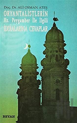 Oryantalistlerin Hz. Peygamber ile İlgili İddialarına Cevaplar