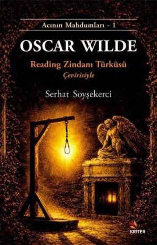 Oscar Wilde: Reading Zindanı Türküsü Çevirisiyle - Acının Mahdumları 1