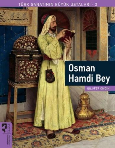 Osman Hamdi Bey - Türk Sanatının Büyük Ustaları 3 | Kitap Ambarı