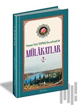 Osman Nuri Topbaş Hocaefendi İle Mülakatlar-2 | Kitap Ambarı